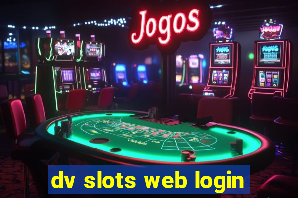 dv slots web login